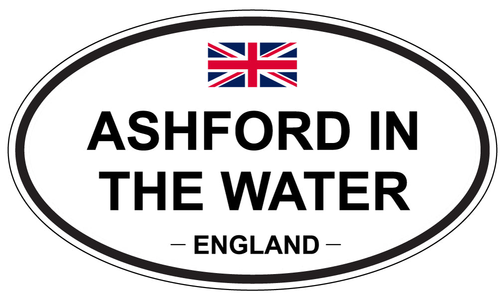 ASHFORD IN THE WATER, ENGLAND - Oval Sticker