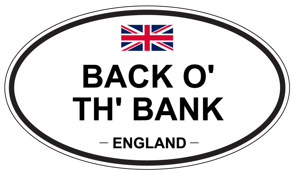 BACK O' TH' BANK, ENGLAND - Oval Sticker