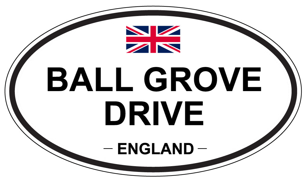 BALL GROVE DRIVE, ENGLAND - Oval Sticker
