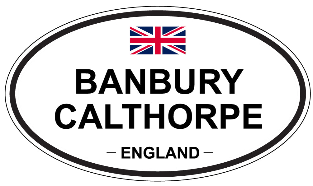 BANBURY CALTHORPE, ENGLAND - Oval Sticker