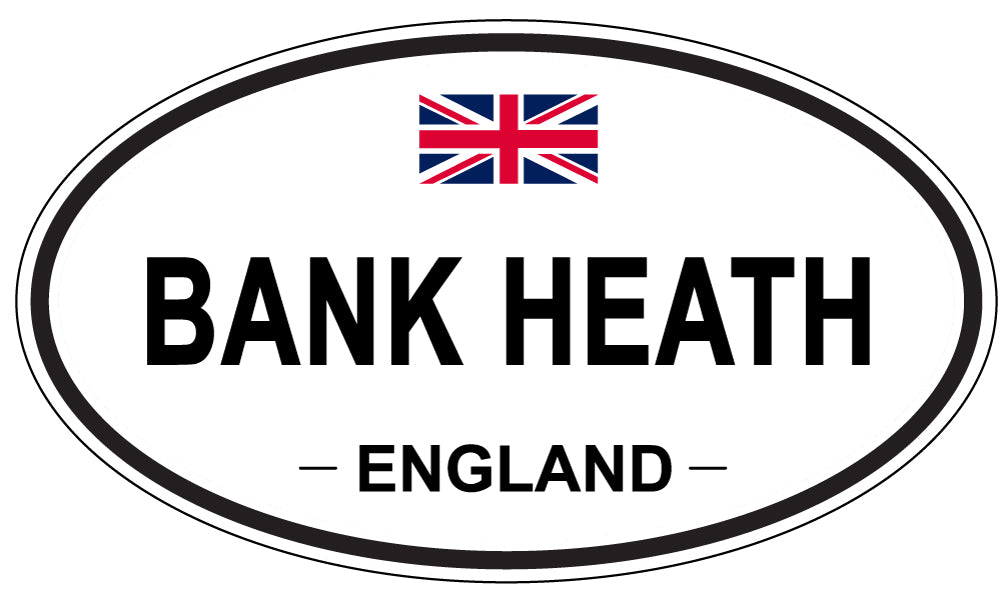 BANK HEATH, ENGLAND - Oval Sticker