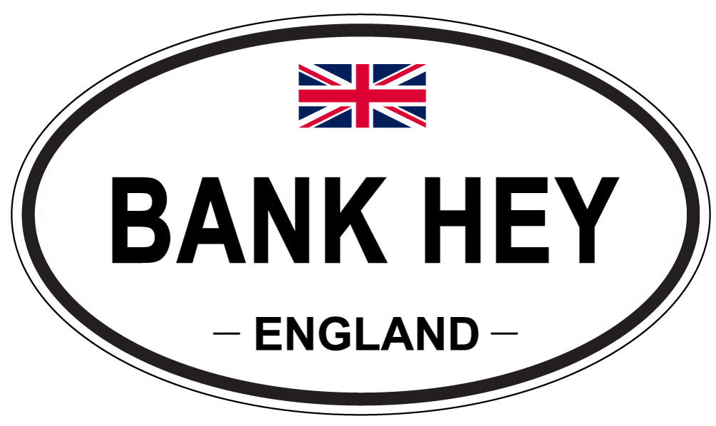 BANK HEY, ENGLAND - Oval Sticker