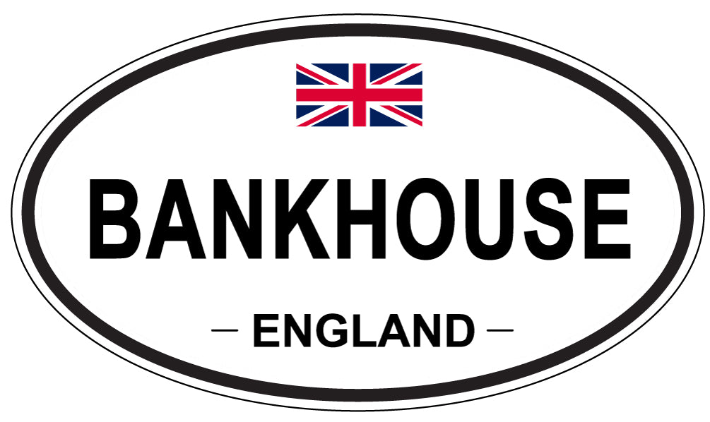 BANKHOUSE, ENGLAND - Oval Sticker