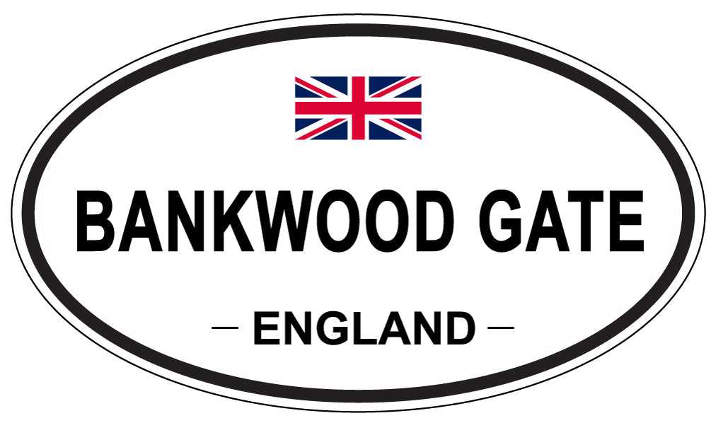 BANKWOOD GATE, ENGLAND - Oval Sticker