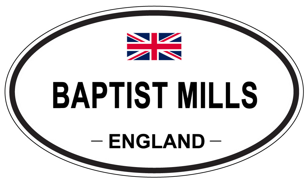 BAPTIST MILLS, ENGLAND - Oval Sticker