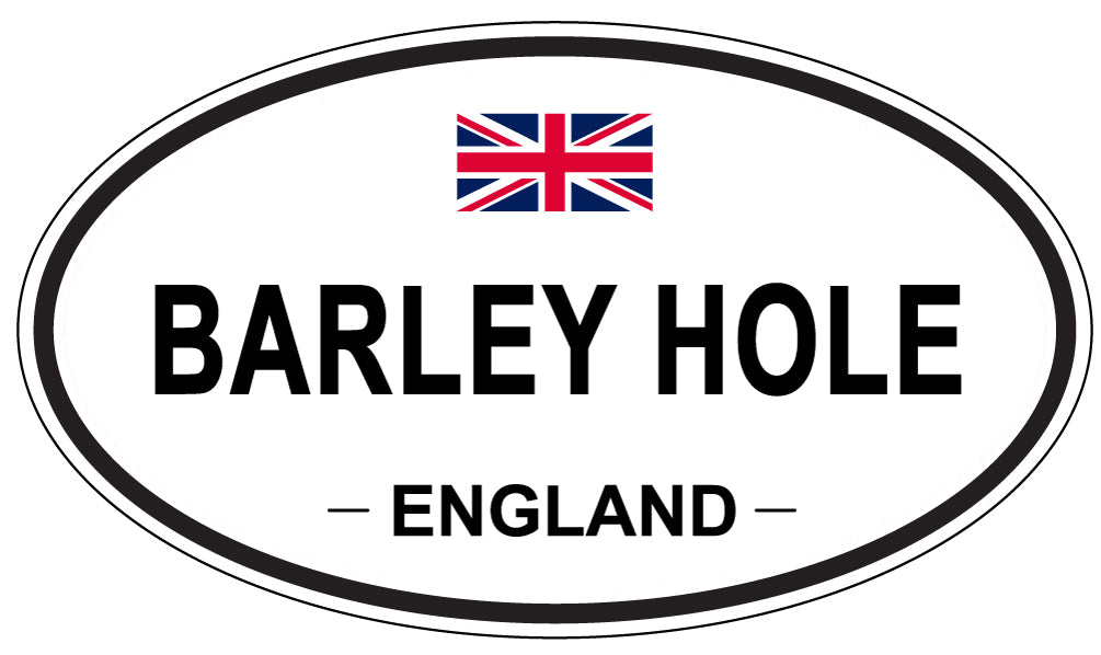 BARLEY HOLE, ENGLAND - Oval Sticker