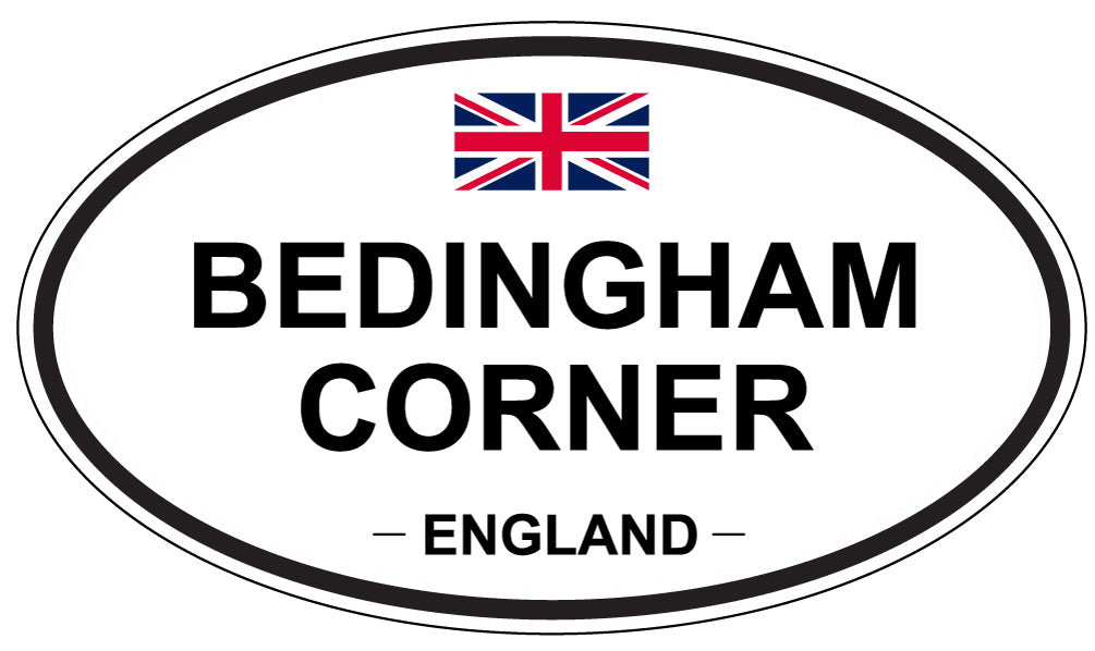 BEDINGHAM CORNER, ENGLAND - Oval Sticker