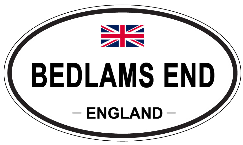 BEDLAMS END, ENGLAND - Oval Sticker
