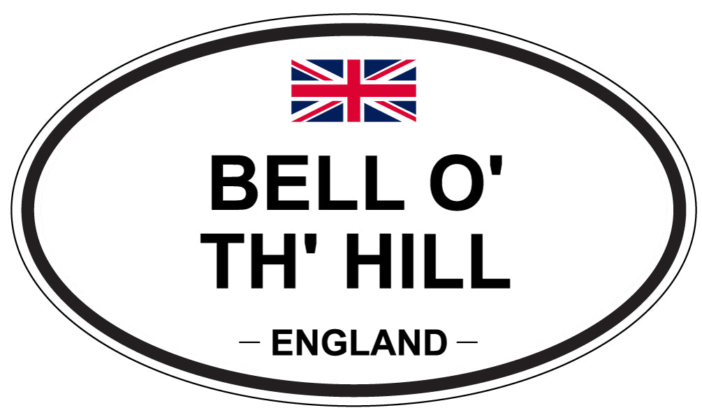 BELL O' TH' HILL, ENGLAND - Oval Sticker