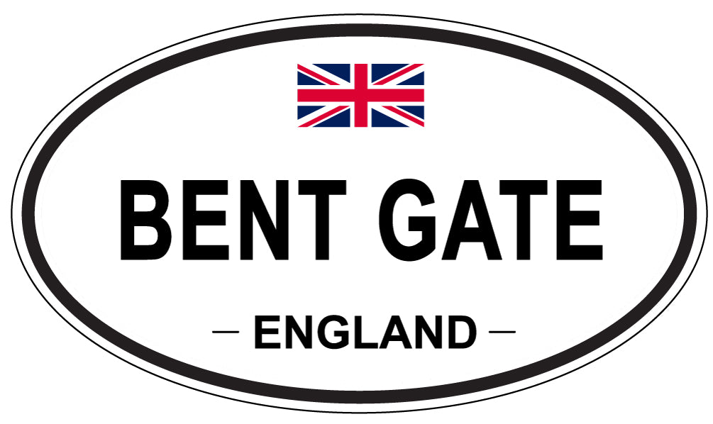 BENT GATE, ENGLAND - Oval Sticker
