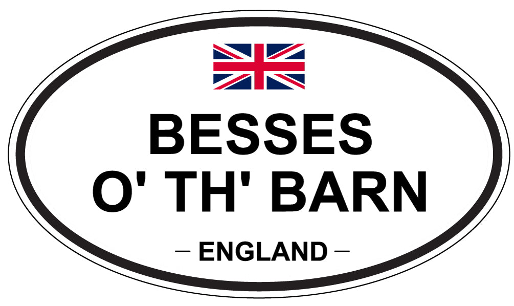 BESSES O' TH' BARN, ENGLAND - Oval Sticker