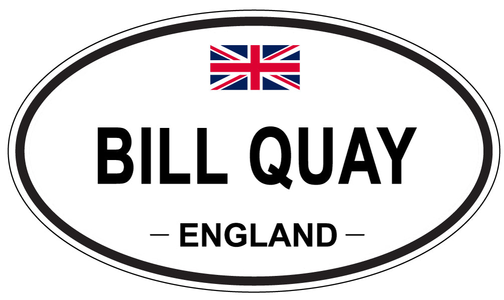 BILL QUAY, ENGLAND - Oval Sticker