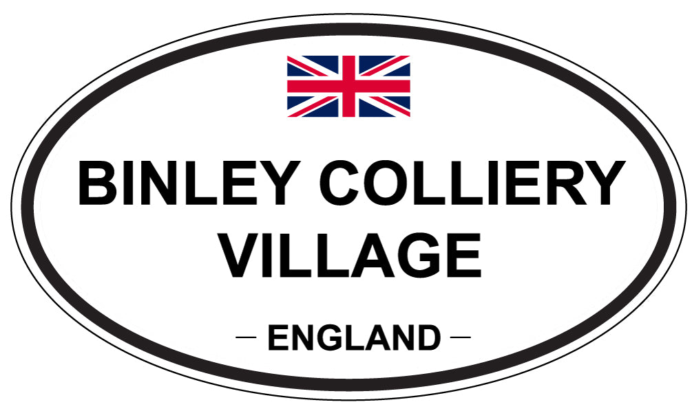 BINLEY COLLIERY VILLAGE, ENGLAND - Oval Sticker