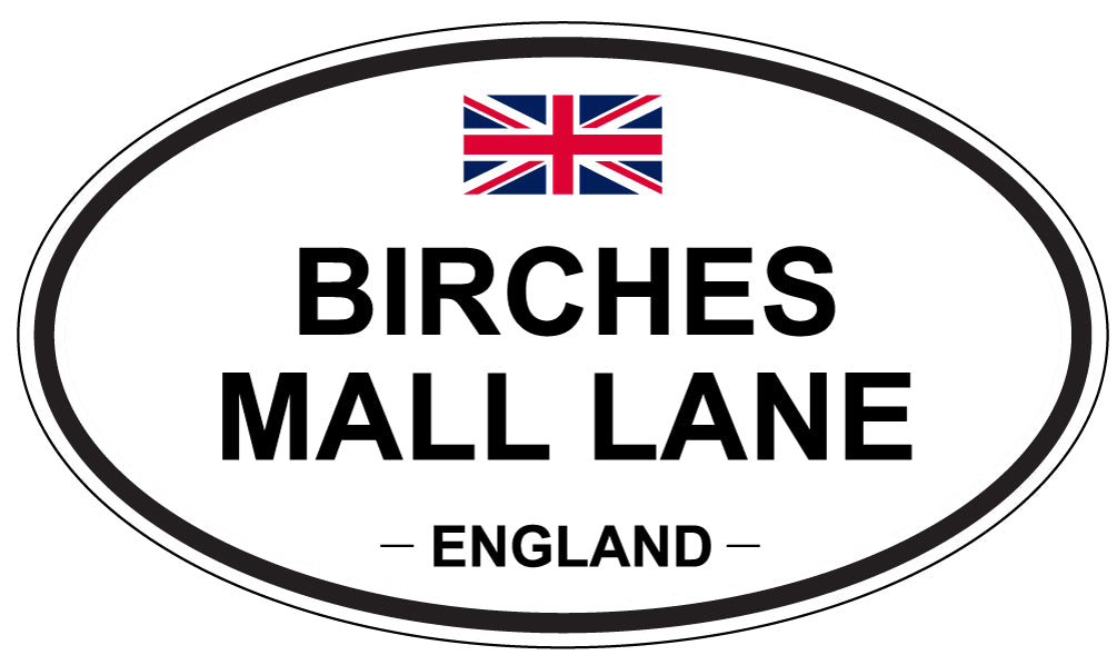 BIRCHES MALL LANE, ENGLAND - Oval Sticker