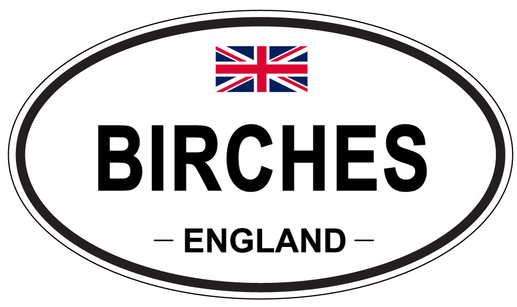 BIRCHES, ENGLAND - Oval Sticker