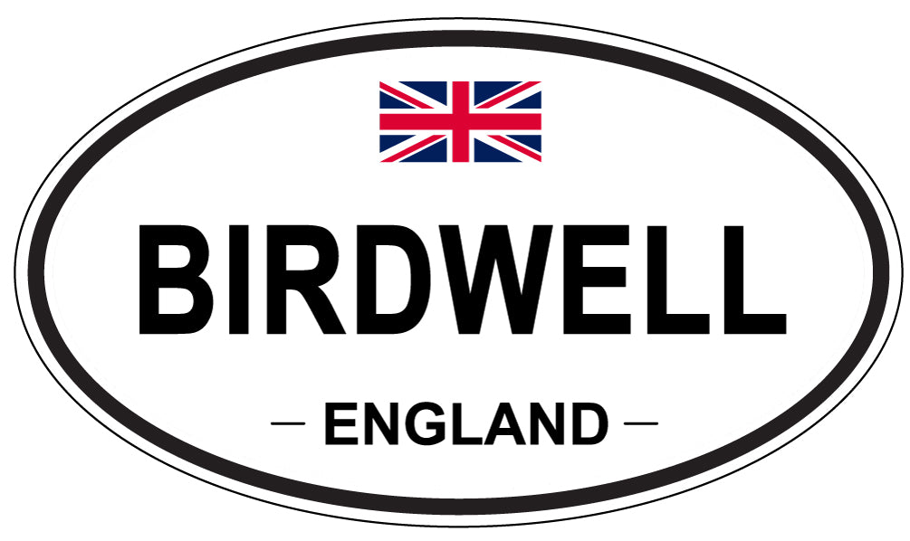 BIRDWELL, ENGLAND - Oval Sticker