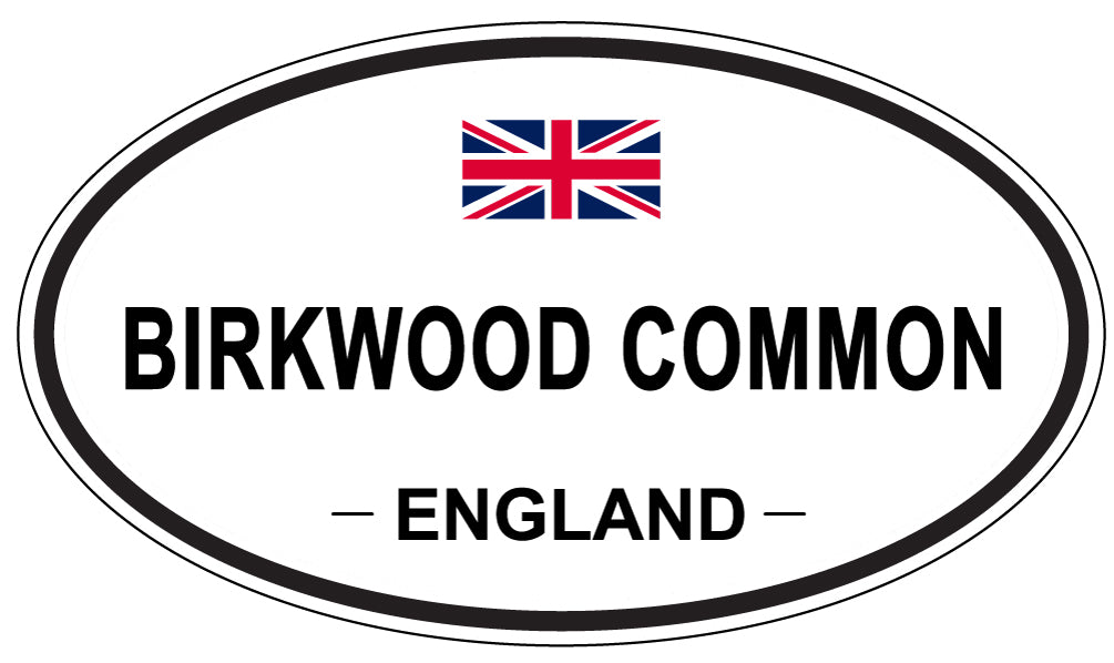 BIRKWOOD COMMON, ENGLAND - Oval Sticker