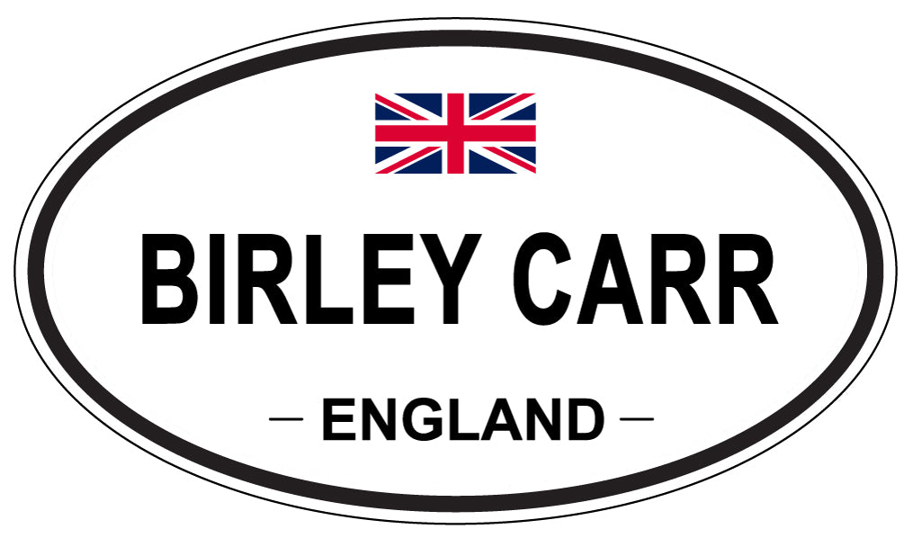 BIRLEY CARR, ENGLAND - Oval Sticker
