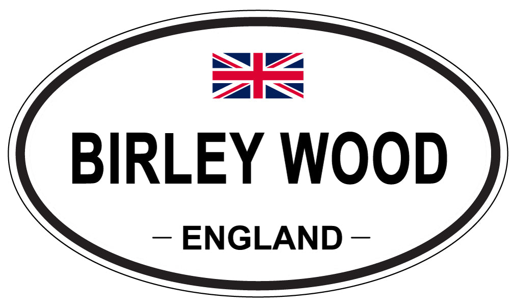 BIRLEY WOOD, ENGLAND - Oval Sticker