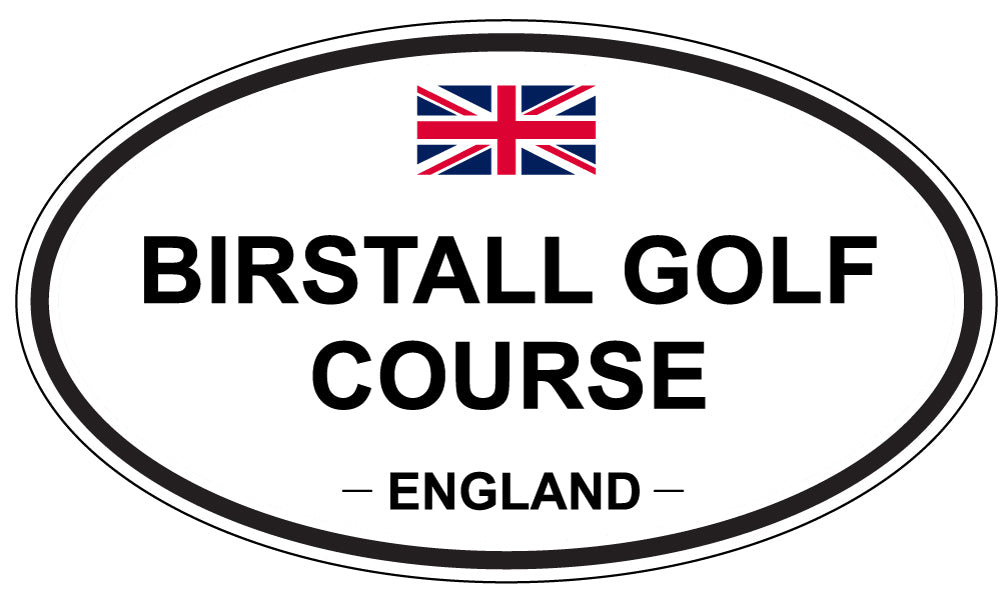 BIRSTALL GOLF COURSE, ENGLAND - Oval Sticker