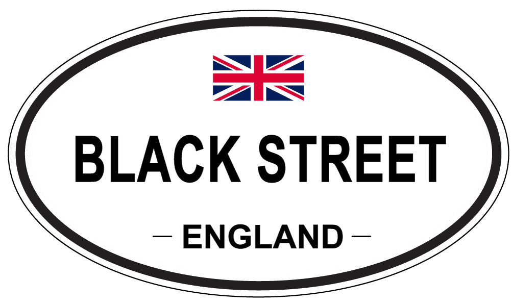 BLACK STREET, ENGLAND - Oval Sticker