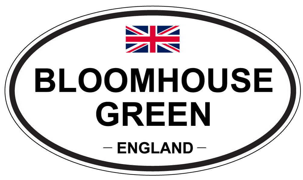 BLOOMHOUSE GREEN, ENGLAND - Oval Sticker