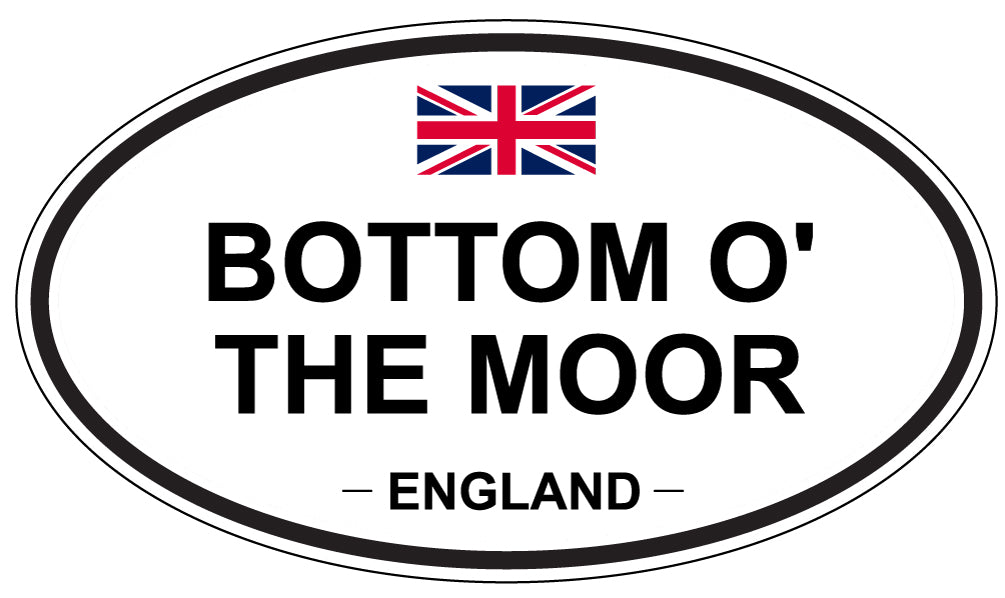 BOTTOM O' THE MOOR, ENGLAND - Oval Sticker