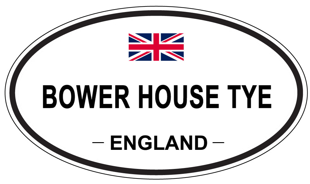 BOWER HOUSE TYE, ENGLAND - Oval Sticker