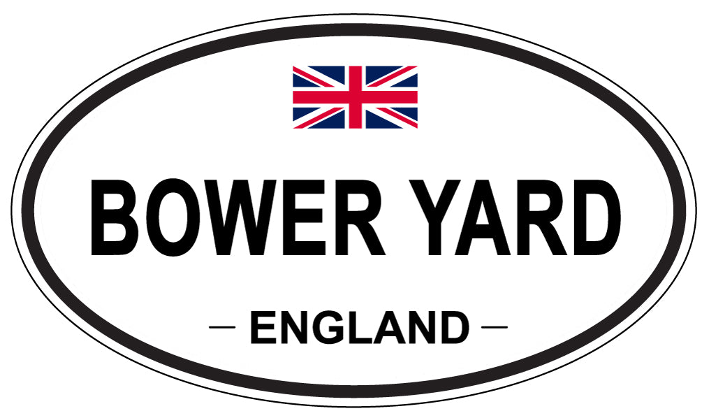 BOWER YARD, ENGLAND - Oval Sticker