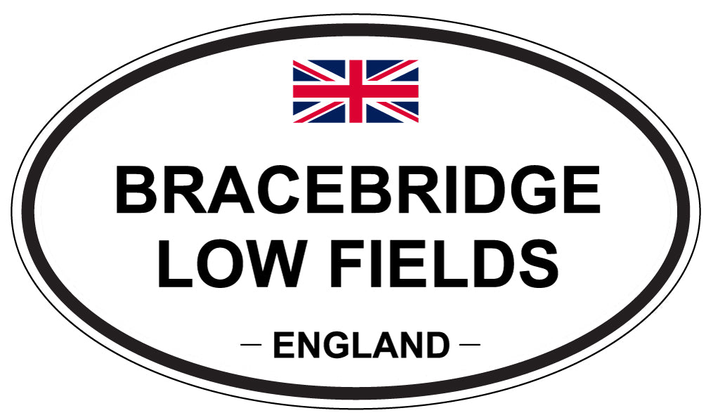 BRACEBRIDGE LOW FIELDS, ENGLAND - Oval Sticker