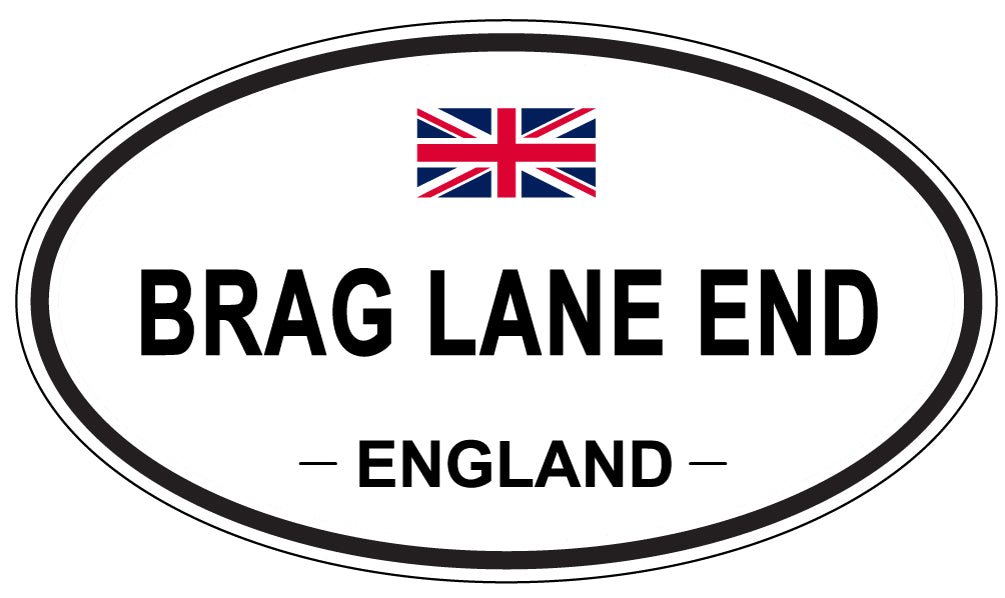 BRAG LANE END, England - Oval Magnet