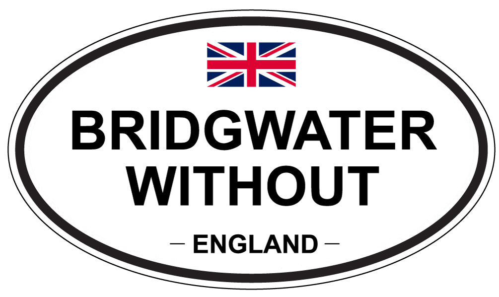 BRIDGWATER WITHOUT, ENGLAND - Oval Sticker