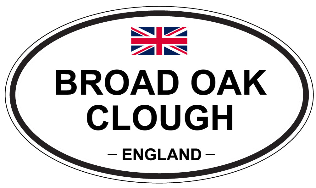 BROAD OAK CLOUGH, ENGLAND - Oval Sticker