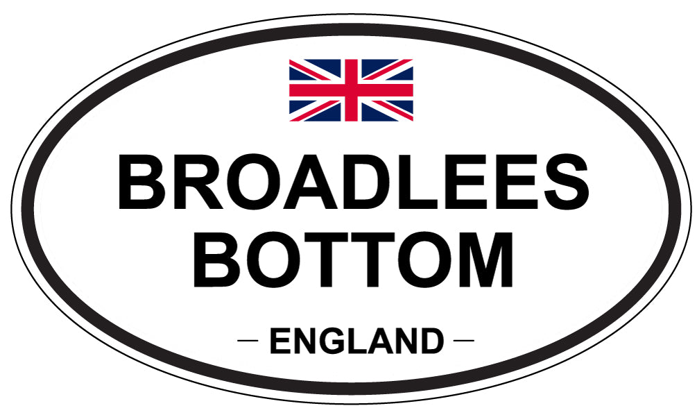 BROADLEES BOTTOM, ENGLAND - Oval Sticker