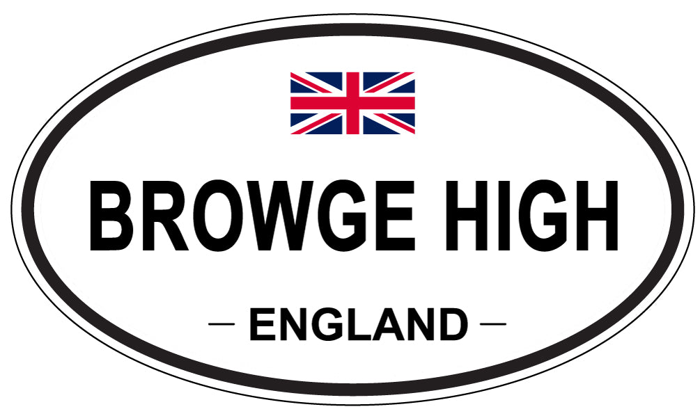 BROWGE HIGH, ENGLAND - Oval Sticker
