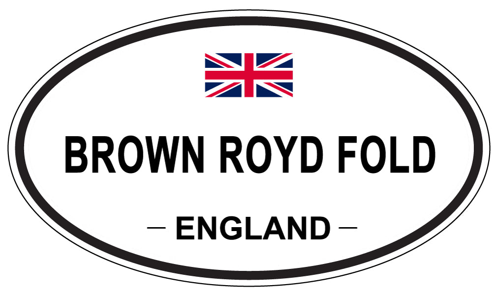 BROWN ROYD FOLD, ENGLAND - Oval Sticker
