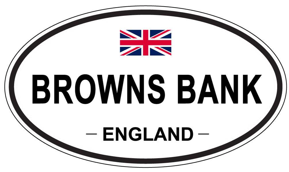 BROWNS BANK, ENGLAND - Oval Sticker