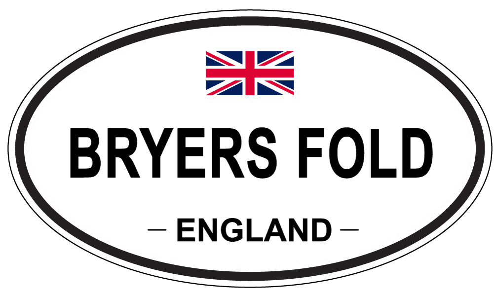 BRYERS FOLD, ENGLAND - Oval Sticker