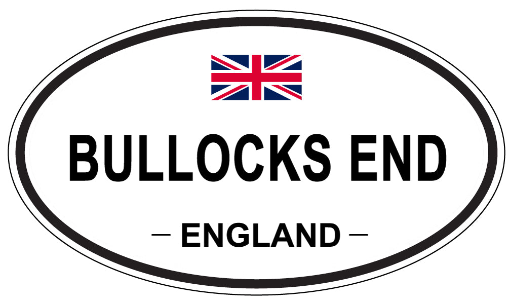 BULLOCKS END, ENGLAND - Oval Sticker