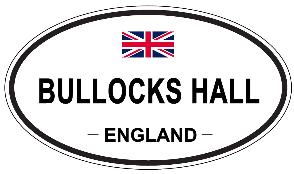 BULLOCKS HALL, ENGLAND - Oval Sticker