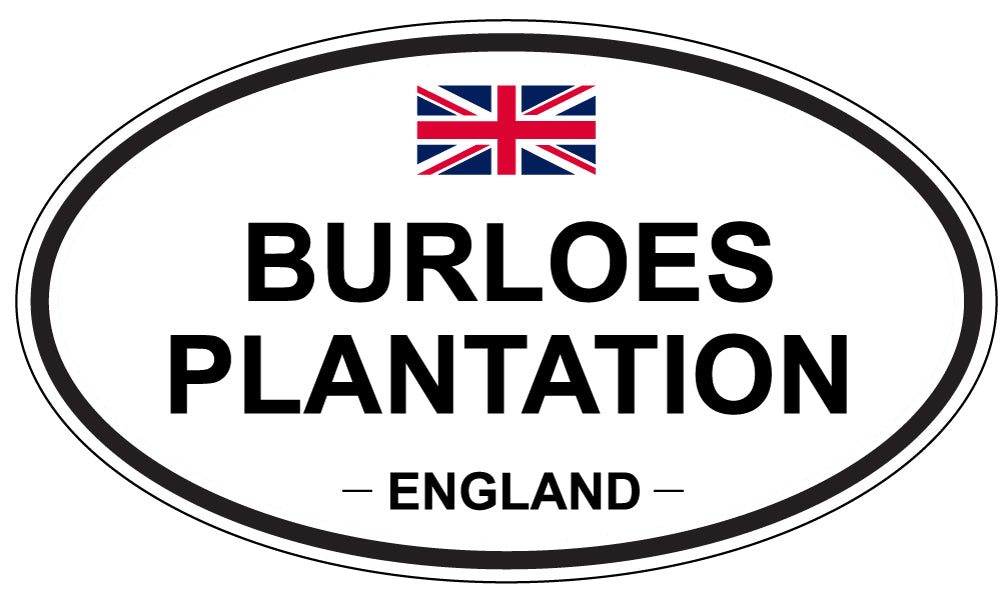 BURLOES PLANTATION, ENGLAND - Oval Sticker