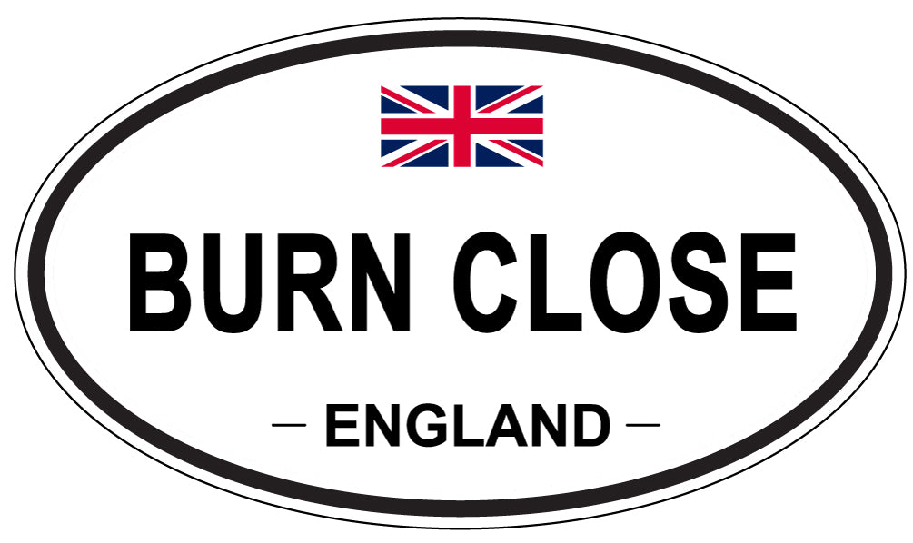 BURN CLOSE, ENGLAND - Oval Sticker