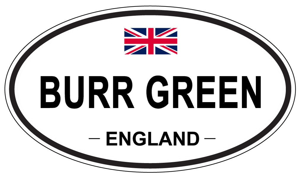 BURR GREEN, ENGLAND - Oval Sticker