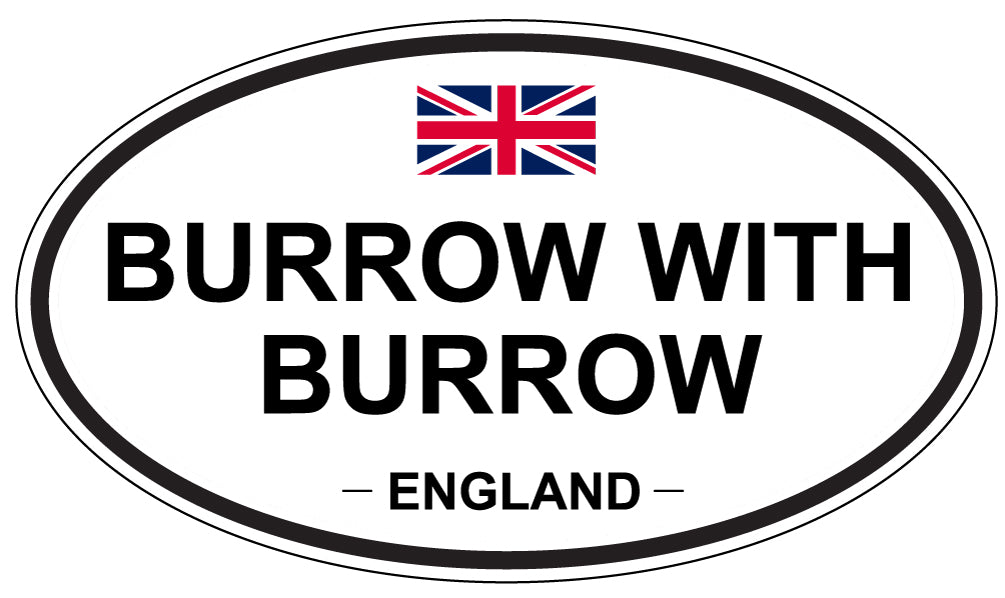 BURROW WITH BURROW, ENGLAND - Oval Sticker