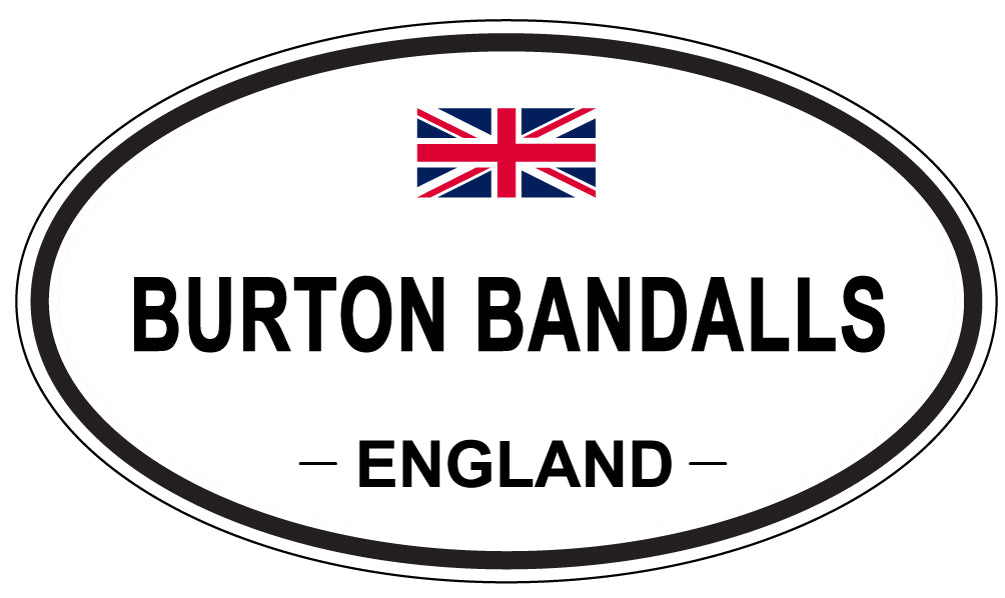 BURTON BANDALLS, ENGLAND - Oval Sticker