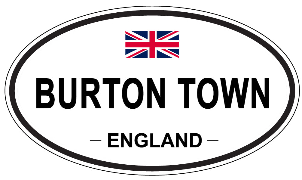 BURTON TOWN, ENGLAND - Oval Sticker