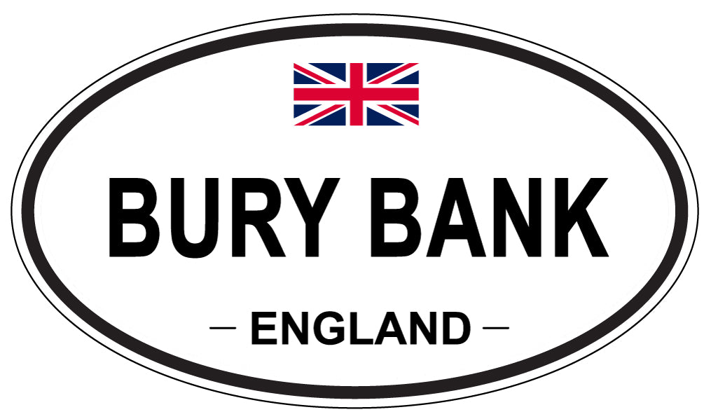 BURY BANK, ENGLAND - Oval Sticker