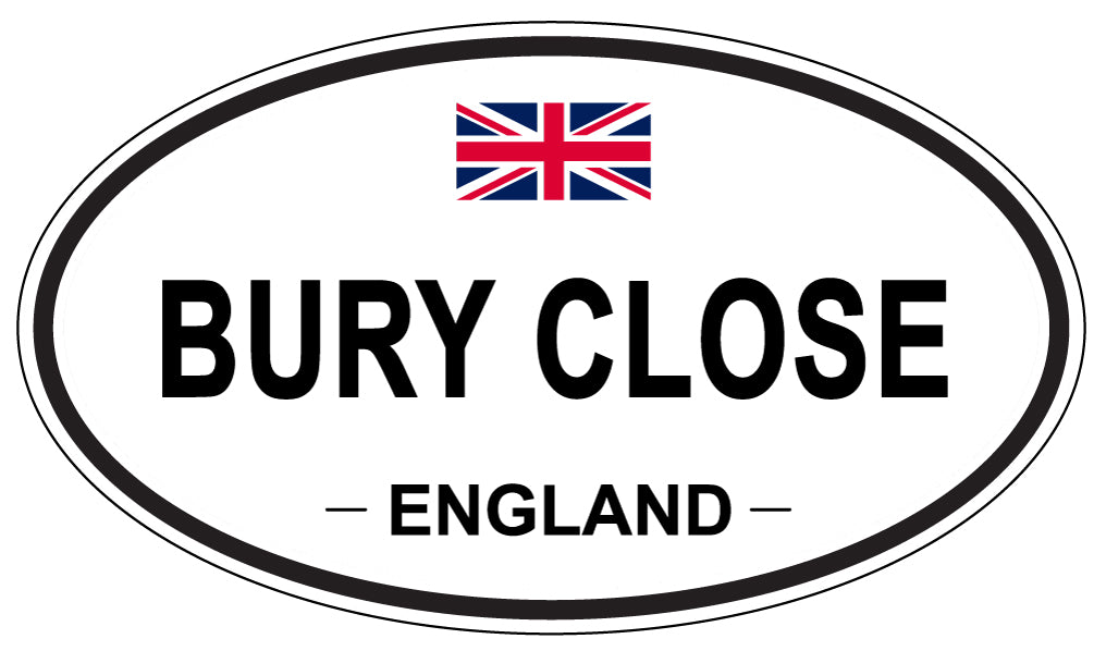 BURY CLOSE, ENGLAND - Oval Sticker