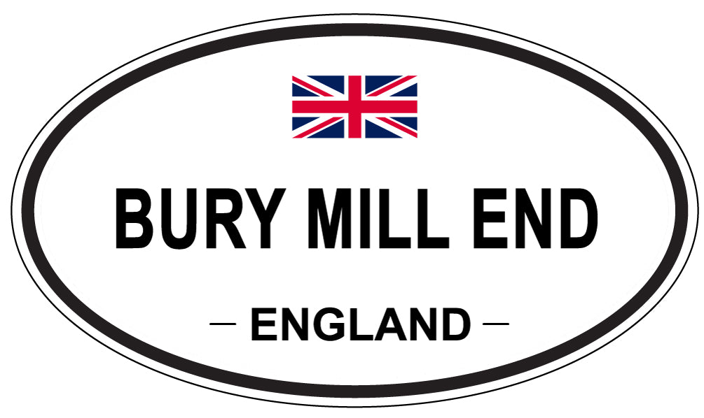 BURY MILL END, ENGLAND - Oval Sticker