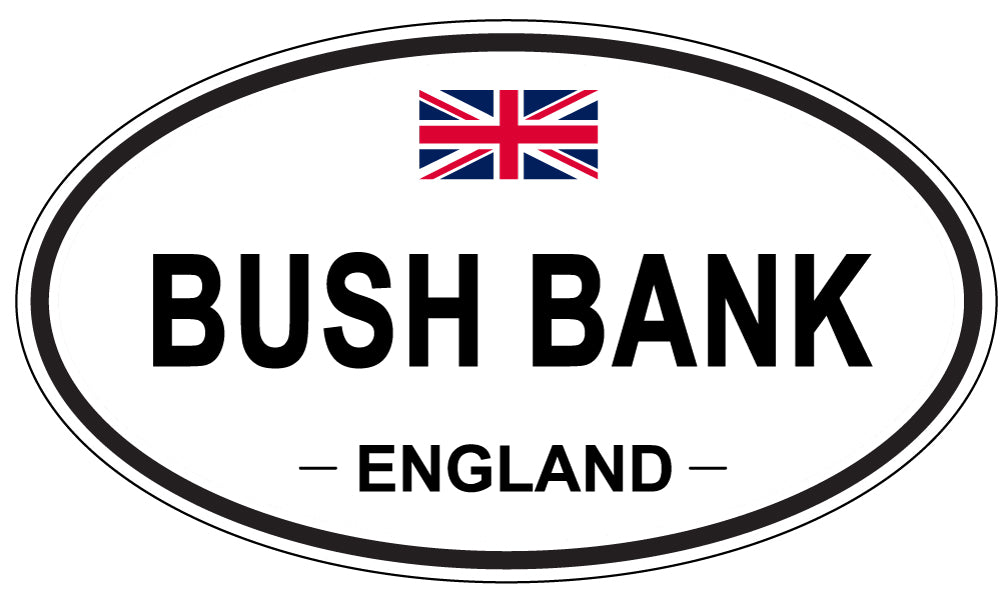 BUSH BANK, ENGLAND - Oval Sticker